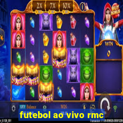 futebol ao vivo rmc